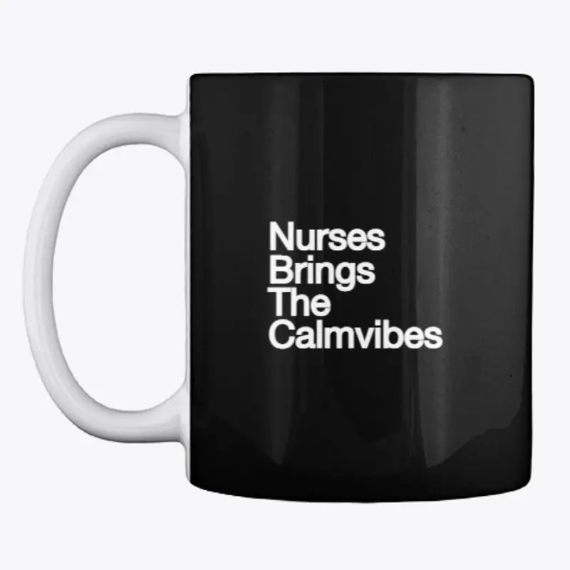 Nurses Brings The Calmvibes