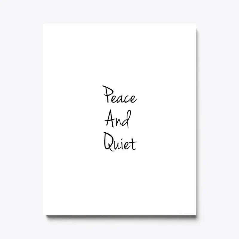 Peace and Quiet 