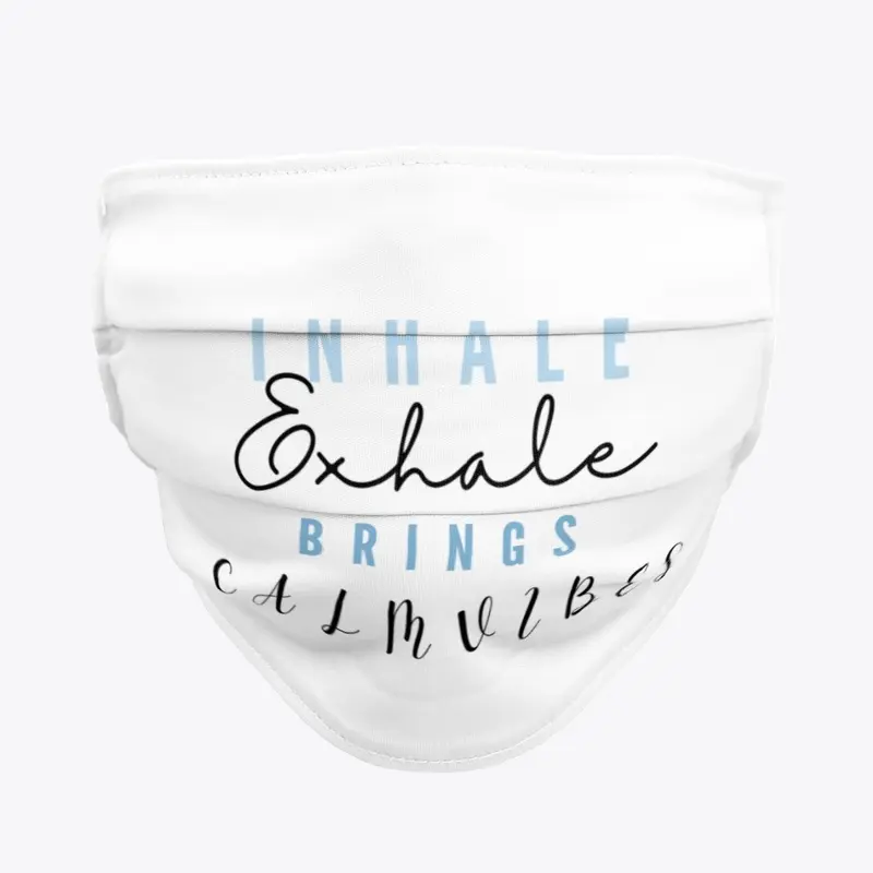 Inhale Exhale Brings Calm vibes