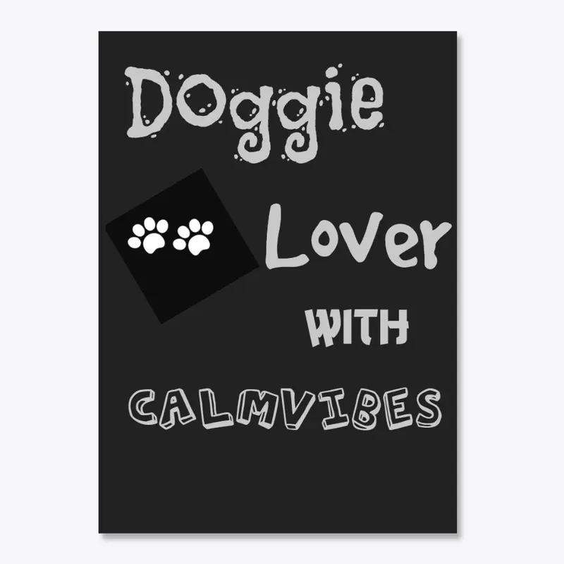 Doggie Lover With Calmvibes